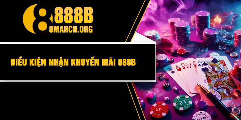 Điều kiện nhận khuyến mãi 888B