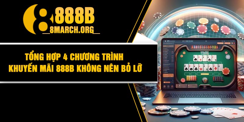 Tổng hợp 4 chương trình khuyến mãi 888B không nên bỏ lỡ